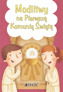 Modlitwy na Pierwszą Komunię Świętą in polish