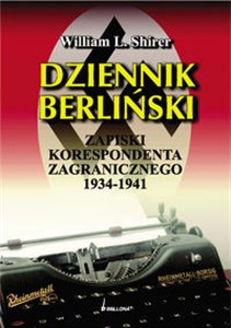 Dziennik berliński Zapiski korespondenta zagranicznego 1934-1941 books in polish
