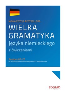 Wielka gramatyka języka niemieckiego z ćwiczeniami Poziom A1-C1  