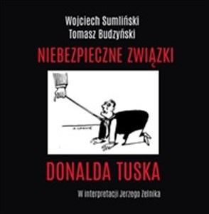 [Audiobook] Niebezpieczne związki Donalda Tuska  