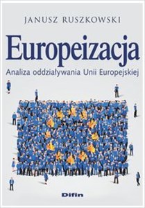 Europeizacja Analiza oddziaływania Unii Europejskiej polish usa