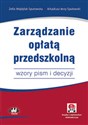 Zarządzanie opłatą przedszkolną wzory pism i decyzji books in polish