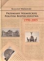 Przemiany niemieckiej polityki bezpieczeństwa 1990-2005 - Krzysztof Malinowski