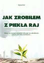 Jak zrobiłem z piekła raj  - Aquarius bookstore