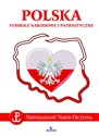 Polska. Symbole narodowe i patriotyczne  