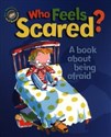 Who Feels Scared? A book about being afraid bookstore