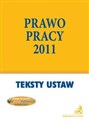 Prawo pracy 2011 Teksty Ustaw Bookshop