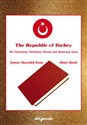 The Republic of Turkey. The Constitution, Parliament, Election and Democracy Issues Bookshop
