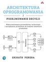 Architektura oprogramowania i podejmowanie decyzji Wykorzystywanie przywództwa, technologii i zarządzania produktem do budowy świetnych produktów Bookshop