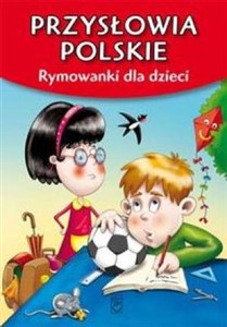 Przysłowia polskie Rymowanki dla dzieci 