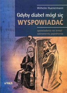 Gdyby diabeł mógł się wyspowiadać opowiadania na temat sakramentu pojednania to buy in USA