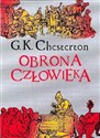 Obrona człowieka Wybór publicystyki 1909-1920 - Gilbert K. Chesterton  