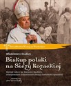 Biskup polski na Siczy kozackiej Wywiad rzeka z bp. Marianem Buczkiem - Włodzimierz Osadczy  