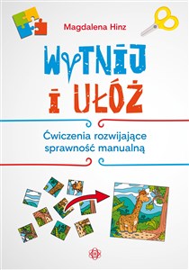 Wytnij i ułóż Ćwiczenia rozwijające sprawność manualną Polish Books Canada