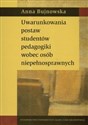 Uwarunkowania postaw studentów pedagogiki wobec osób niepełnosprawnych  