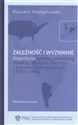 Zależność i wyzwanie Argentyna wobec rywalizacji Wielkiej Brytanii, Niemiec i Stanów Zjednoczonych 1930-1946 Canada Bookstore