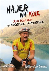 Hajer na kole czyli rowerem po Kirgistanie i Kazachstanie polish books in canada