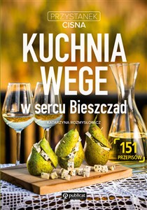 Kuchnia wege w sercu Bieszczad Przystanek Cisna  