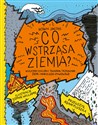 Co wstrząsa ziemią  