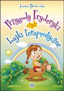 Przygody Fryderyki czyli bajki terapeutyczne - Polish Bookstore USA