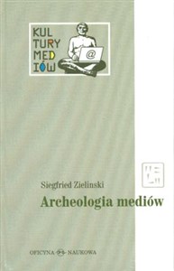 Archeologia mediów O głębokim czasie technicznie zapośredniczonego słuchania i widzenia  