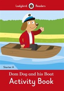 Dom Dog and his Boat Activity Book Ladybird Readers Starter Level A 