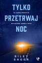 Tylko przetrwaj noc - Riley Sager