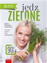 Jedz zielone - Hanna Stolińska-Fiedorowicz, Paula Kraśniewska