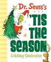 Dr. Seuss`s `Tis the Season: A Holiday Celebration  
