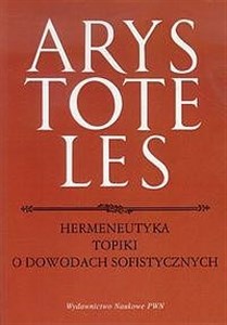Hermeneutyka Topiki o dowodach sofistycznych pl online bookstore