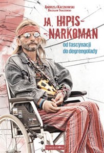 Ja, hipis - narkoman Od fascynacji do degrengolady Polish bookstore