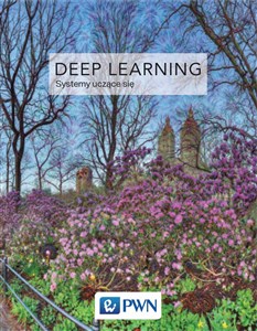 Deep Learning Współczesne systemy uczące się 