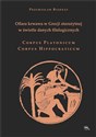 Ofiara krwawa w Grecji starożytnej w świetle danych filologicznych Corpus Platonicum Corpus Hippocraticum - Przemysław Biernat