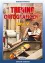 Trening ortograficzny Klasa 5 Zdolne dziecko - Joanna Karczewska, Katarzyna Kwaśnicka