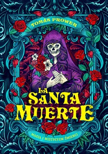 La Santa Muerte Magia i mistycyzm śmierci to buy in Canada