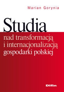 Studia nad transformacją i internacjonalizacją gospodarki polskiej  