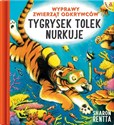 Wyprawy zwierząt odkrywców Tygrysek Tolek nurkuje Polish bookstore