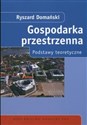 Gospodarka przestrzenna Podstawy teoretyczne in polish