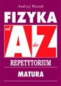 Fizyka od A do Z Repetytorium Matura - Polish Bookstore USA