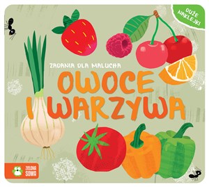 Zadania dla malucha Owoce i warzywa Polish bookstore
