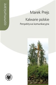 Kalwarie polskie Perspektywa komunikacyjna - Polish Bookstore USA