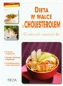 Dieta w walce z cholesterolem 80 zdrowych i smacznych dań - Philippe Chavanne Polish bookstore
