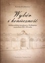 Wybór i konieczność Kolekcje arystokracji polskiej w Wielkopolsce na przełomie XIX i XX wieku chicago polish bookstore