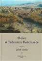 Słowo o Tadeuszu Kościuszce Polish bookstore
