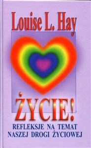Życie! Refleksje na temat naszej drogi życiowej wyd. 4 Polish bookstore