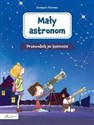 Mały astronom Przewodnik po kosmosie - Grzegorz Karwasz Canada Bookstore