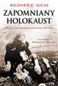 Zapomniany Holokaust Polacy pod okupacją niemiecką 1939-1944 - Polish Bookstore USA