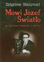 Mówi Józef Światło Za kulisami bezpieki i partii 1940-1955 - Zbigniew Błażyński buy polish books in Usa