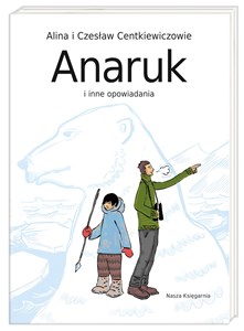Anaruk i inne opowiadania Polish Books Canada
