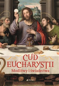 Cud Eucharystii Modlitwy i świadectwa polish usa